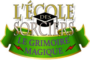 L'ECOLE DES SORCIERS : LE GRIMOIRE MAGIQUE 